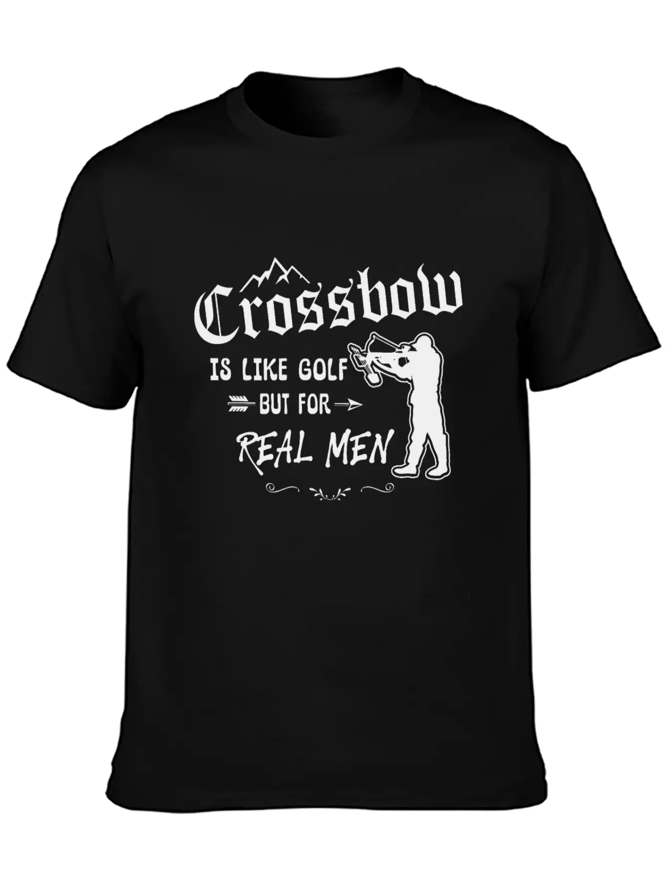 Crossbow Is Like Golf For Real Men Archery Archer Unisex Short Sleeve Soft Cotton T-Shirt – Casual Everyday Wear