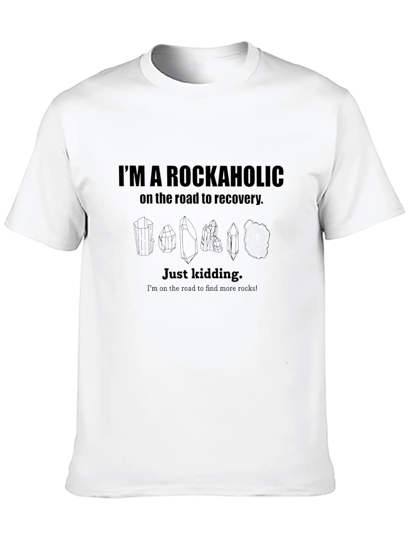Crystal Rockaholic For Rock Collectors Breathable Soft Cotton T-Shirt – Timeless Casual Look