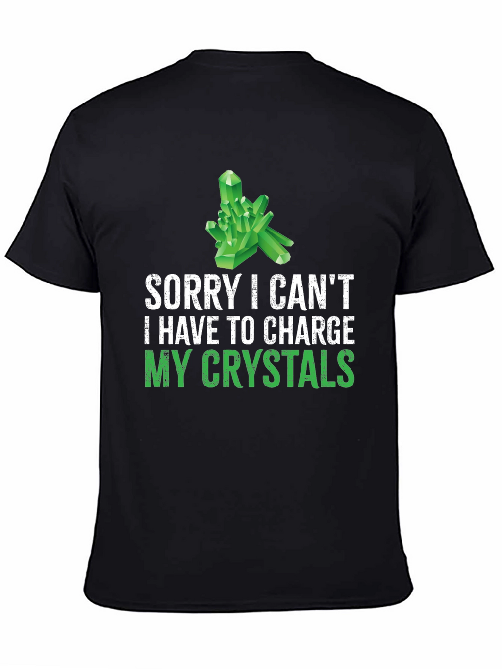 Crystal Charging T-Shirt: Sorry Cant! Black Cotton Tee