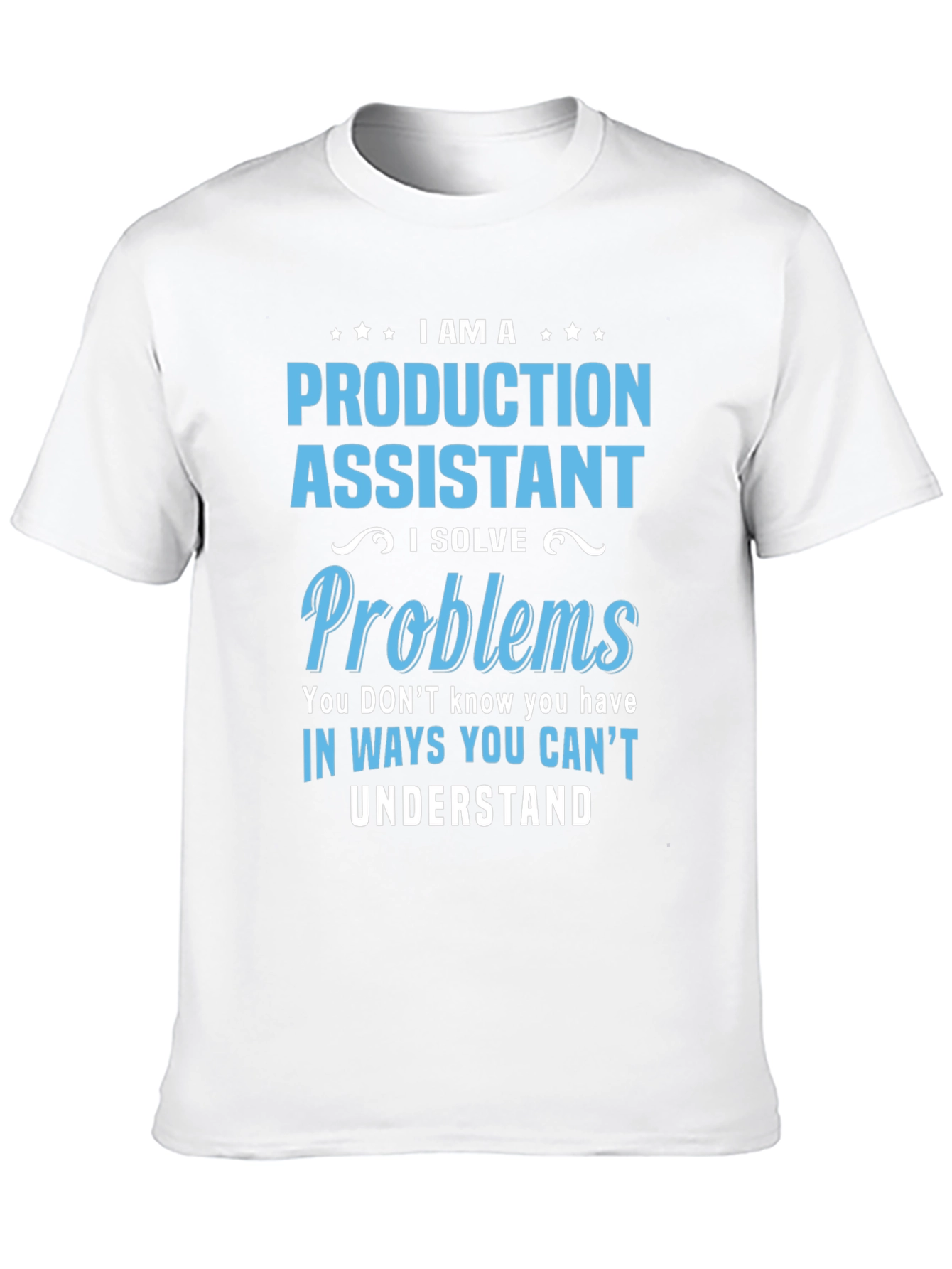 Production Assistant - Problem Solver T-Shirt