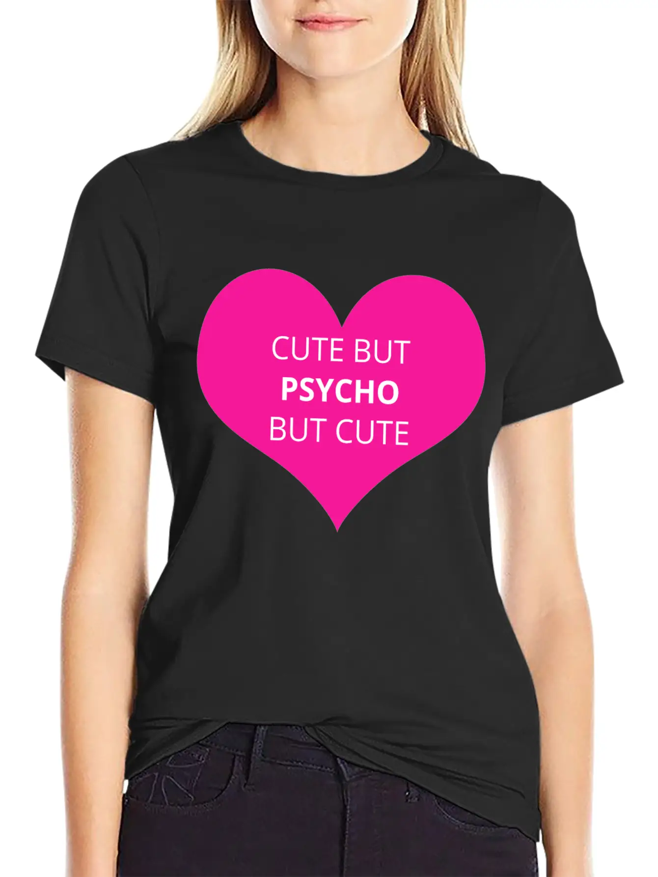 Cute But Psycho But Cute Unisex Casual T-Shirt – Clean Design For Daily Comfort