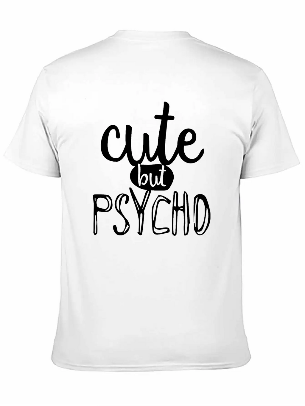 Cute But Psycho Unisex Casual T-Shirt – Clean Design For Daily Comfort