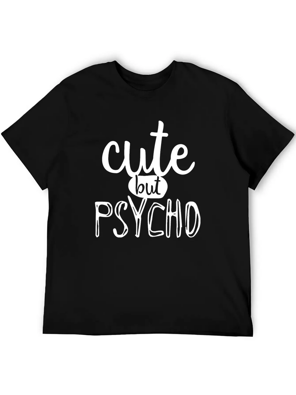 Cute But Psycho Unisex Casual T-Shirt – Clean Design For Daily Comfort