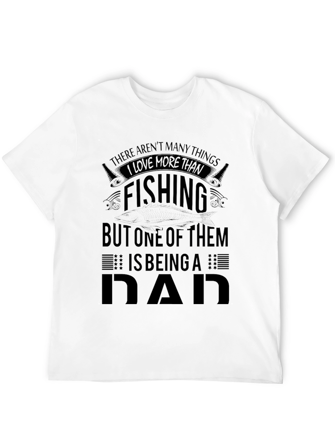 Fishing Dad T-Shirt - Gifts for Fisherman Dads