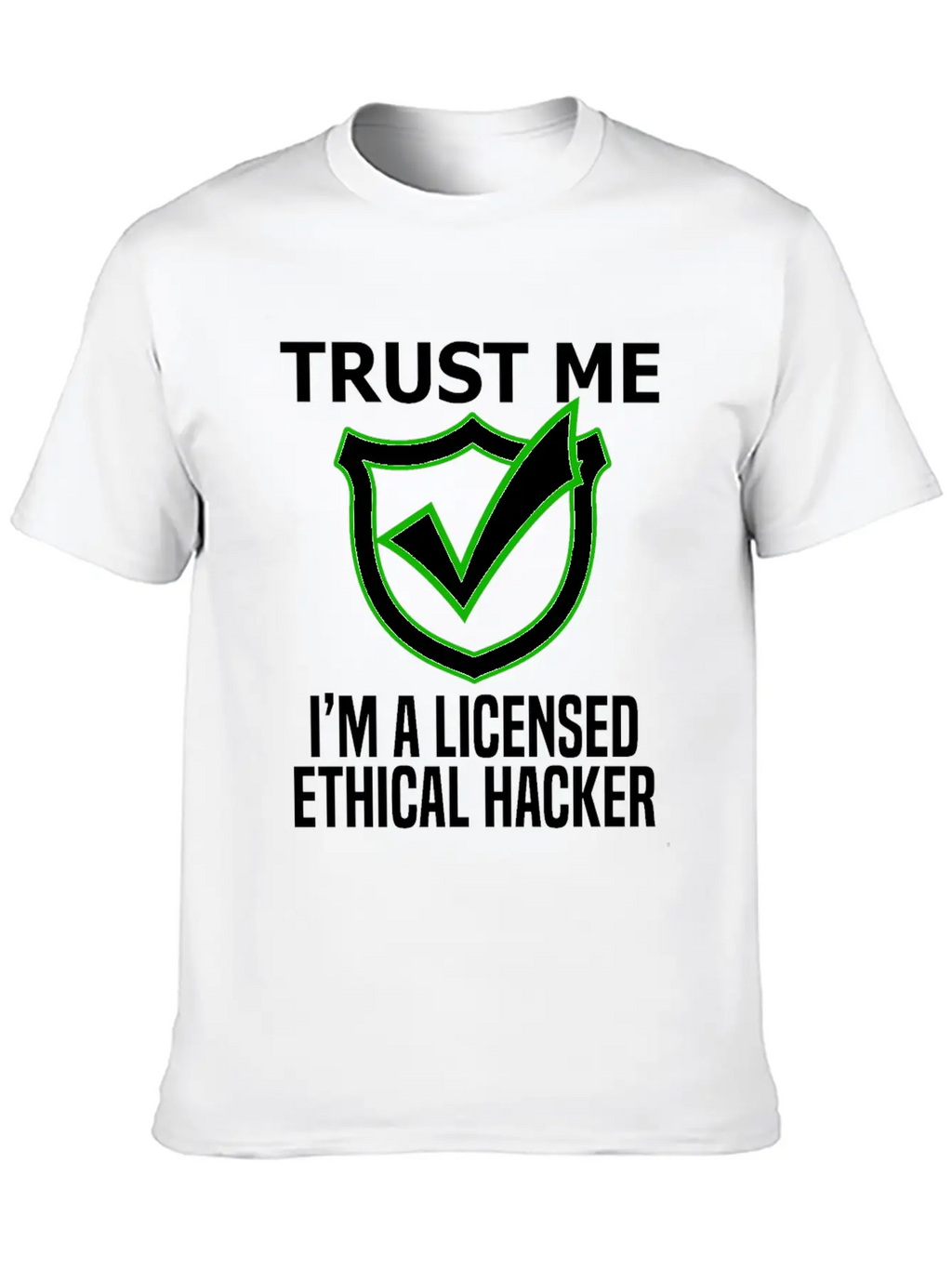 Cyber Hacker Trust Me I'm A Licensed Ethical Hacke Unisex Casual T-Shirt – Clean Design For Daily Comfort