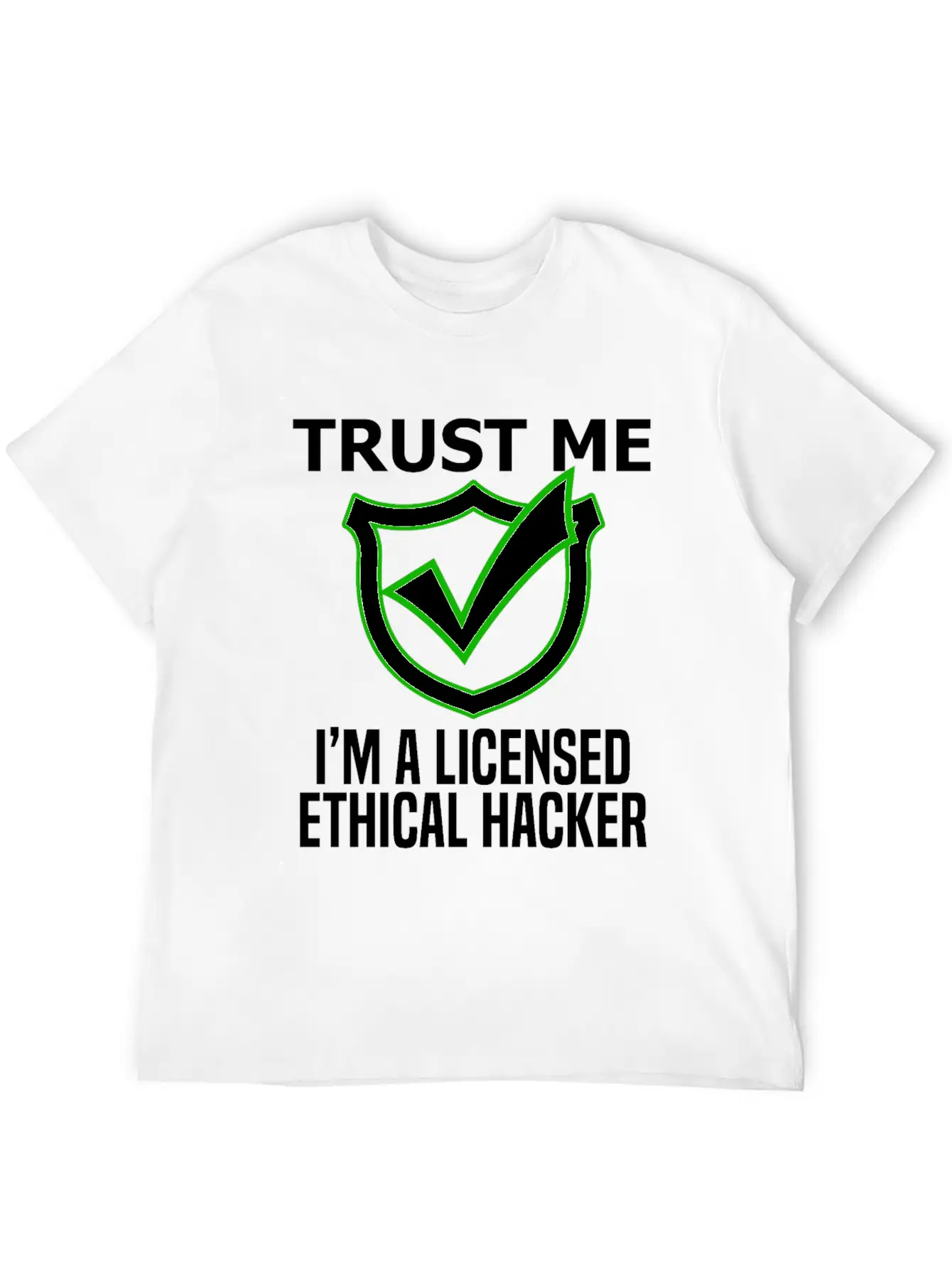 Cyber Hacker Trust Me I'm A Licensed Ethical Hacke Unisex Casual T-Shirt – Clean Design For Daily Comfort