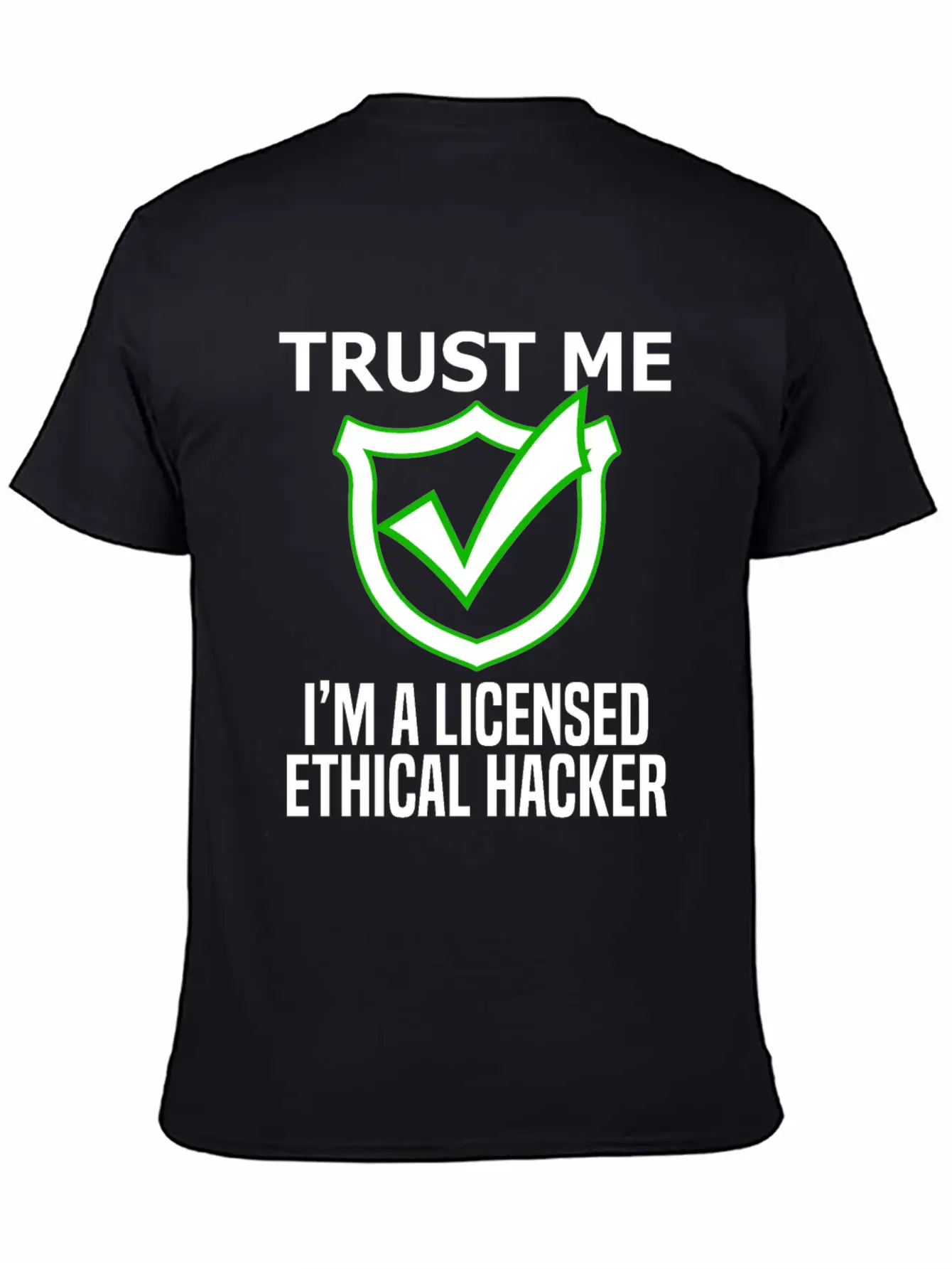 Cyber Hacker Trust Me I'm A Licensed Ethical Hacke Unisex Casual T-Shirt – Clean Design For Daily Comfort