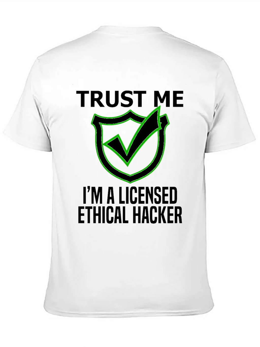 Cyber Hacker Trust Me I'm A Licensed Ethical Hacke Unisex Casual T-Shirt – Clean Design For Daily Comfort
