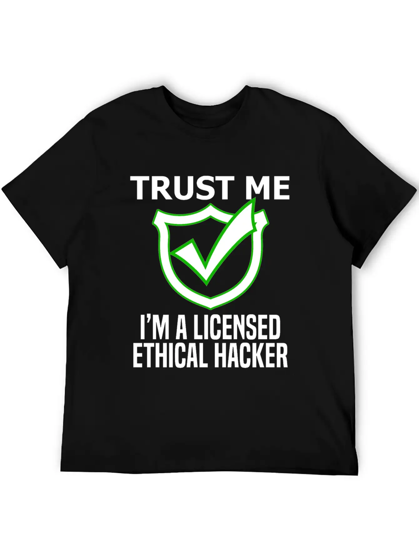 Cyber Hacker Trust Me I'm A Licensed Ethical Hacke Unisex Casual T-Shirt – Clean Design For Daily Comfort