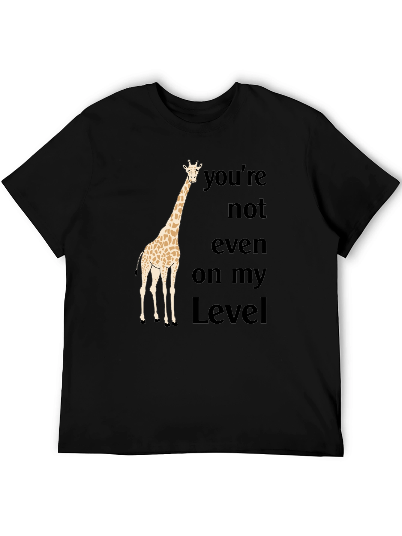 Funny Giraffe T-Shirt - Not On My Level Black Tee