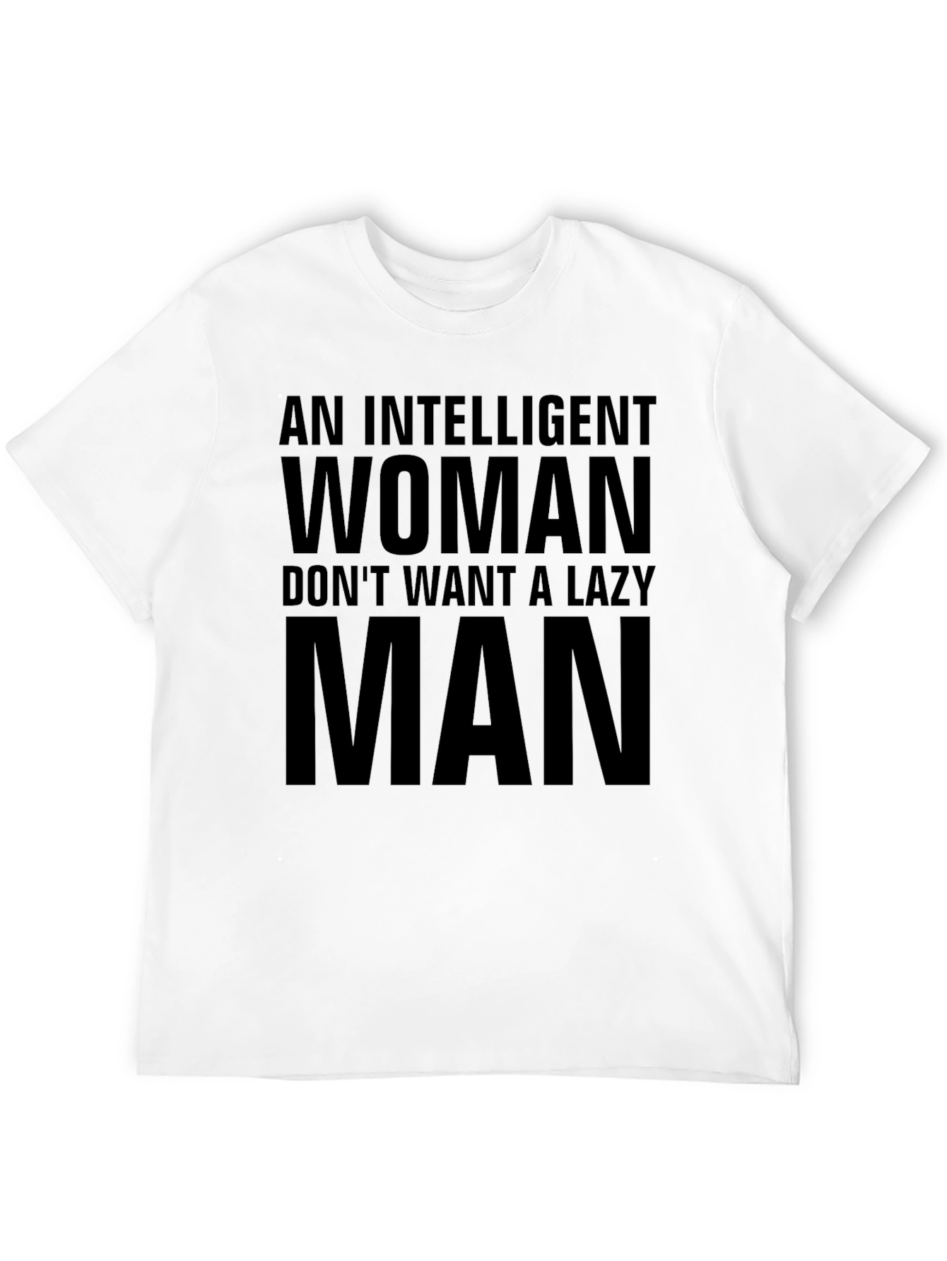 Intelligent Woman Lazy Man Slogan Black T-Shirt