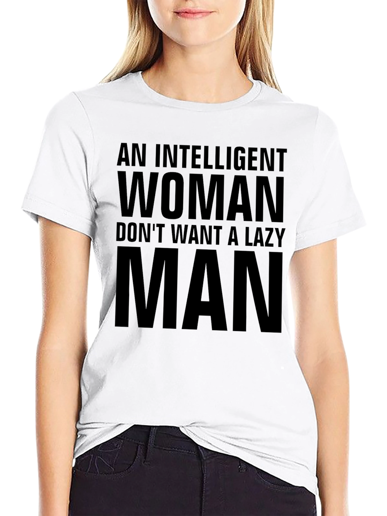 Intelligent Woman Lazy Man Slogan Black T-Shirt