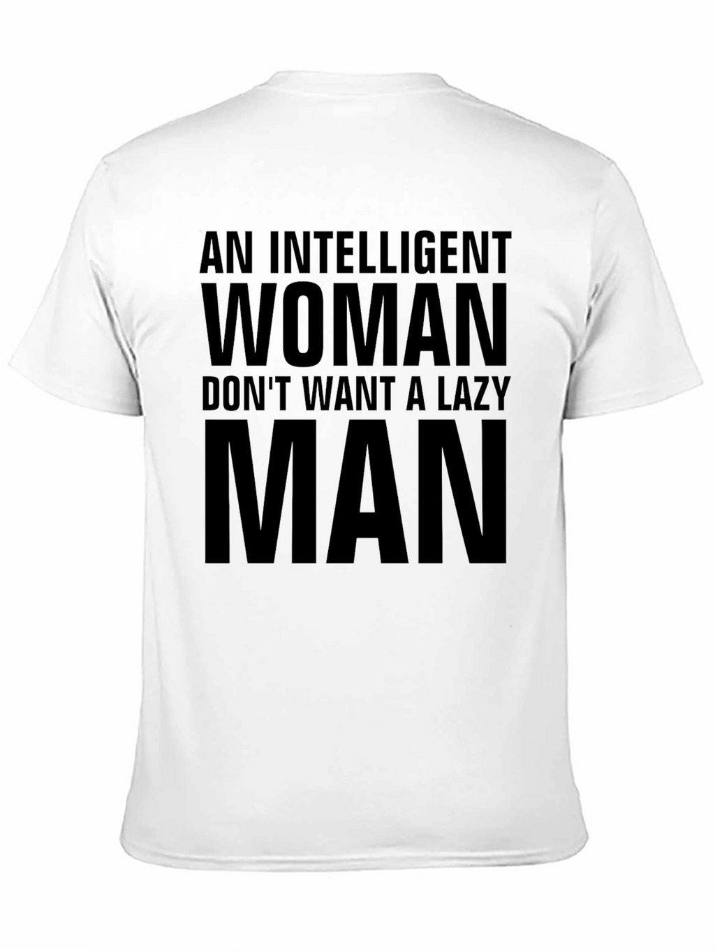 Intelligent Woman Lazy Man Slogan Black T-Shirt