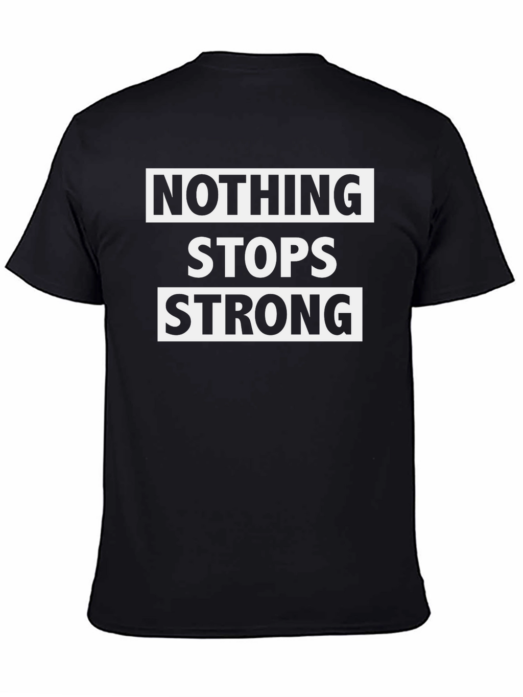 Nothing Stops Strong Black Graphic Tee