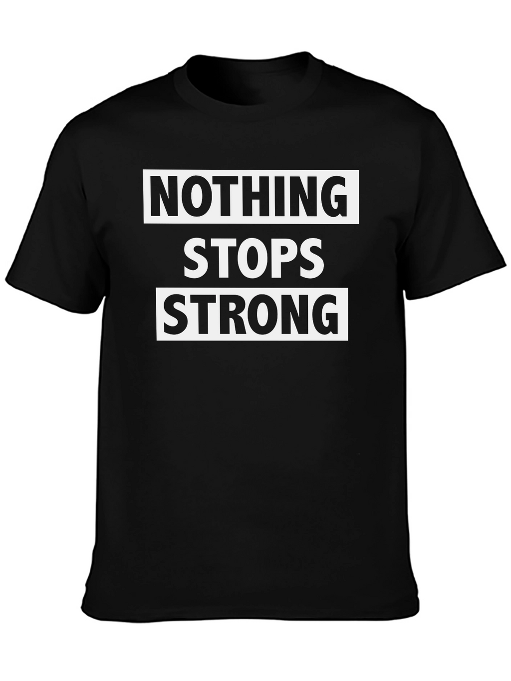 Nothing Stops Strong Black Graphic Tee