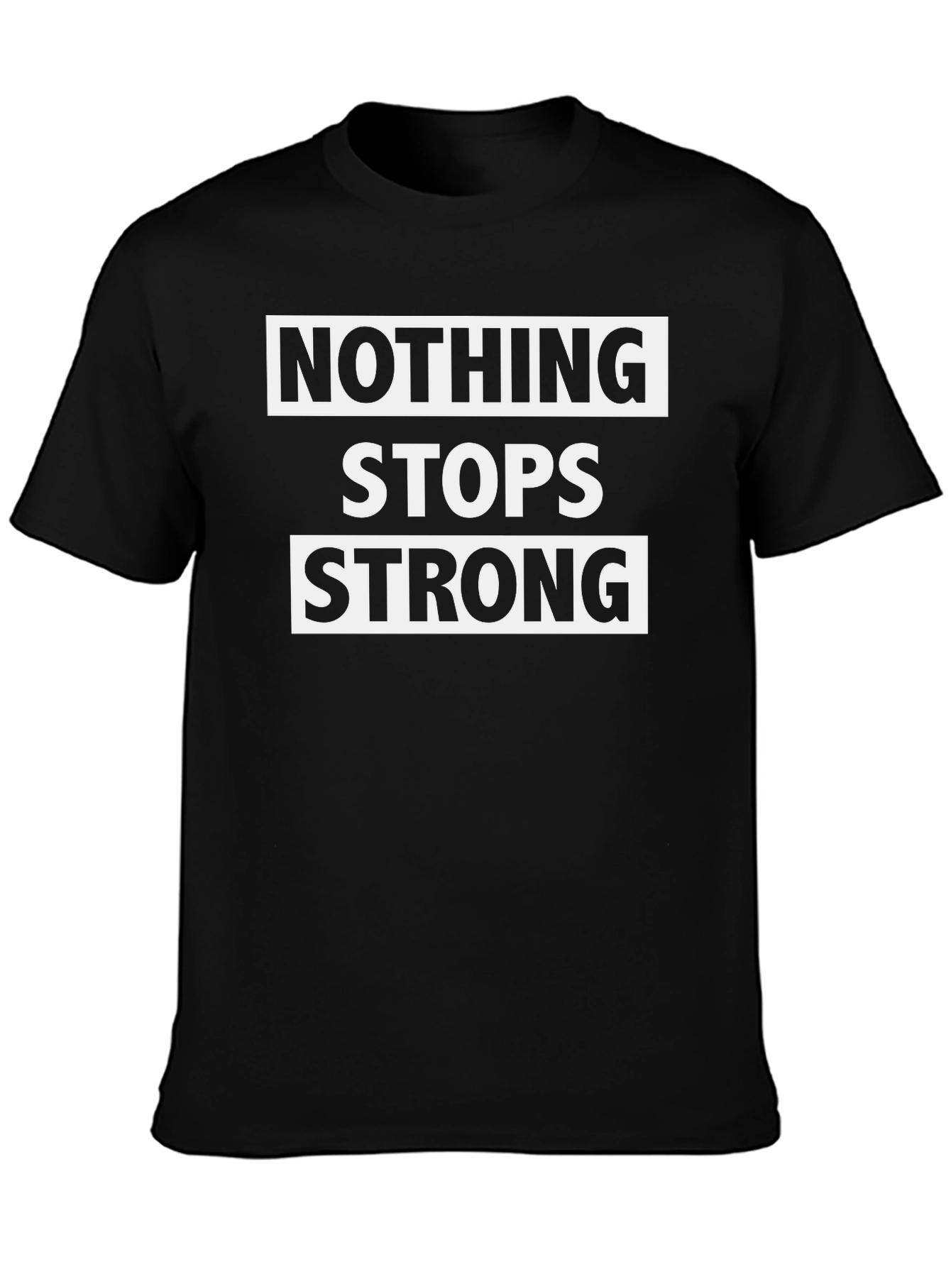 Nothing Stops Strong Black Graphic Tee