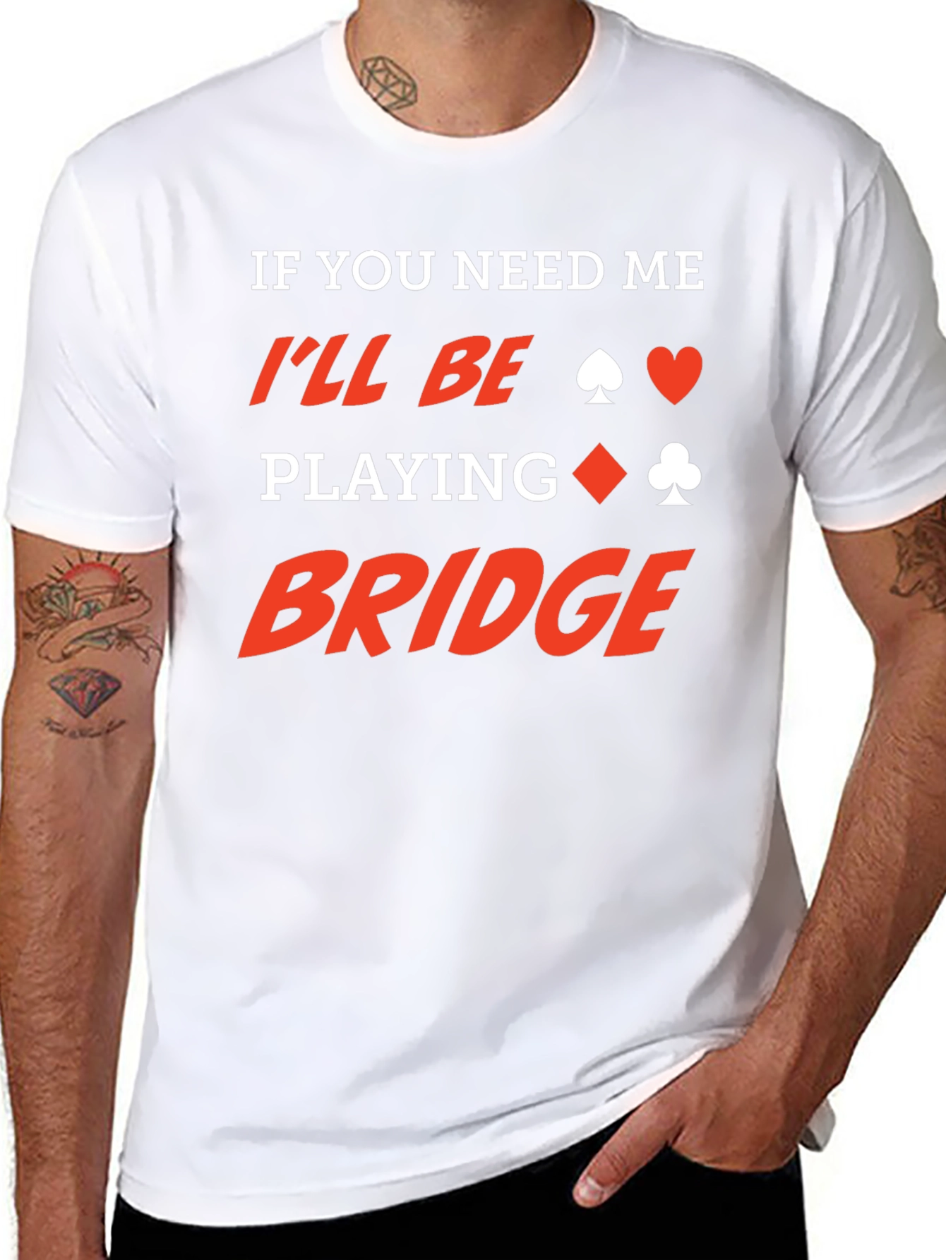 If You Need Me Ill Be Playing Bridge T-Shirt