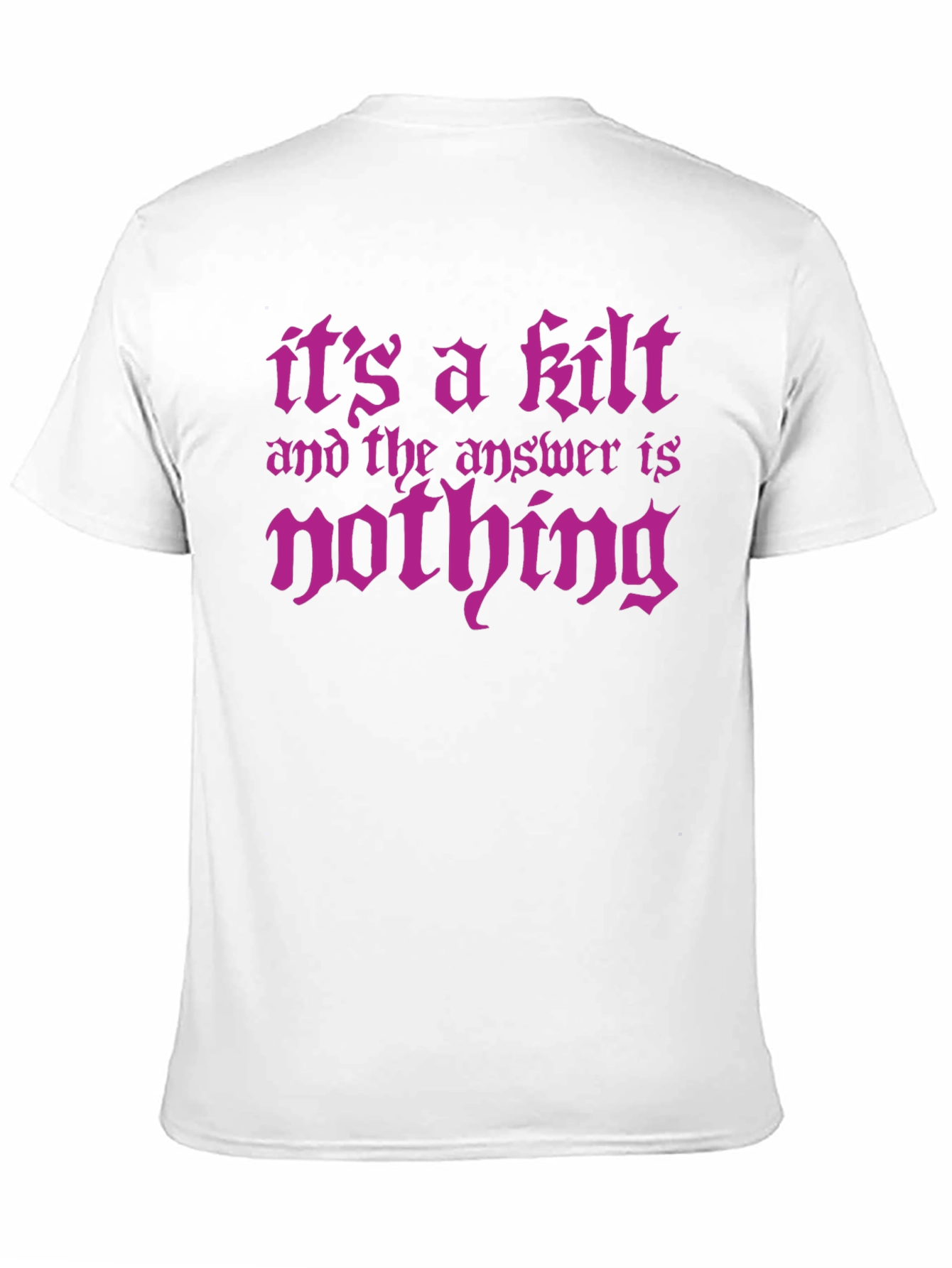 Its a Kilt - Funny Graphic Tee