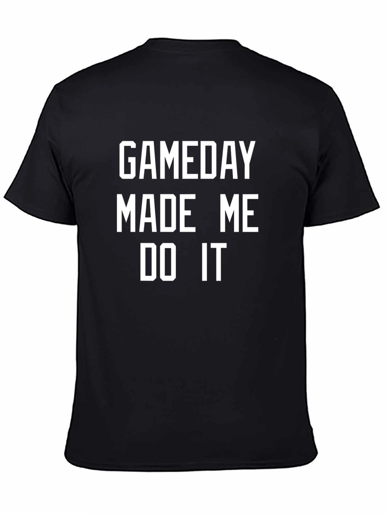 Gameday Made Me Do It Graphic Tee
