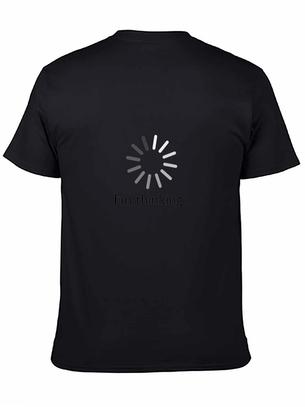 Im Thinking Loading Circle Black T-Shirt