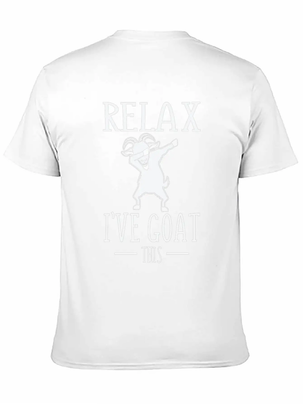Dabbing Goat Relax I've Goat This, Funny Animal Stylish Everyday T-Shirt – Unisex Basic Cotton Tee