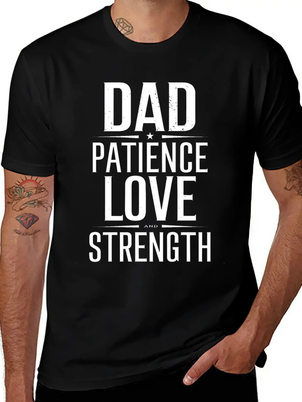 Dad Patience Love And Strength Inspiration Stylish Everyday T-Shirt – Unisex Basic Cotton Tee