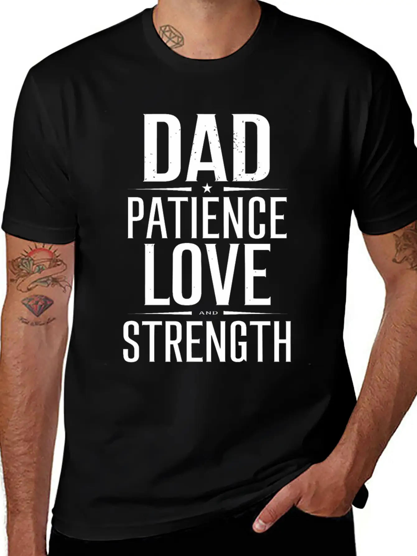 Dad Patience Love And Strength Inspiration Stylish Everyday T-Shirt – Unisex Basic Cotton Tee