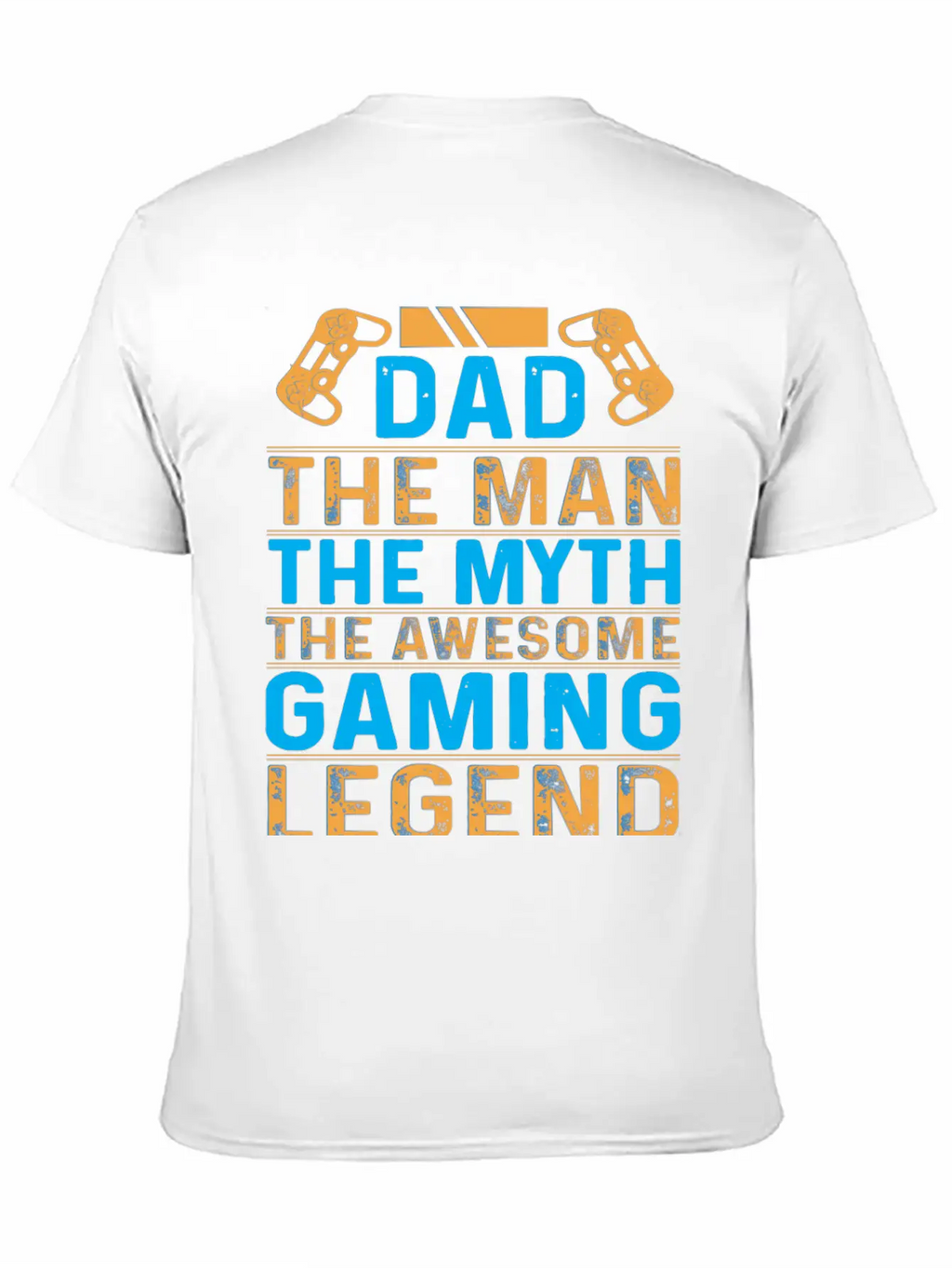 Dad The Man The Myth The Gaming Legend Stylish Everyday T-Shirt – Unisex Basic Cotton Tee