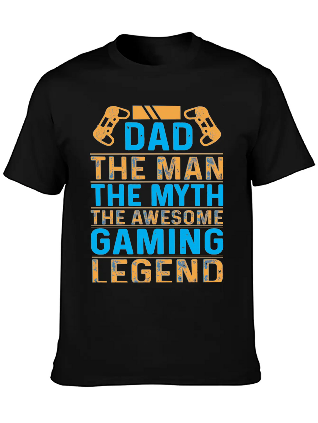 Dad The Man The Myth The Gaming Legend Stylish Everyday T-Shirt – Unisex Basic Cotton Tee