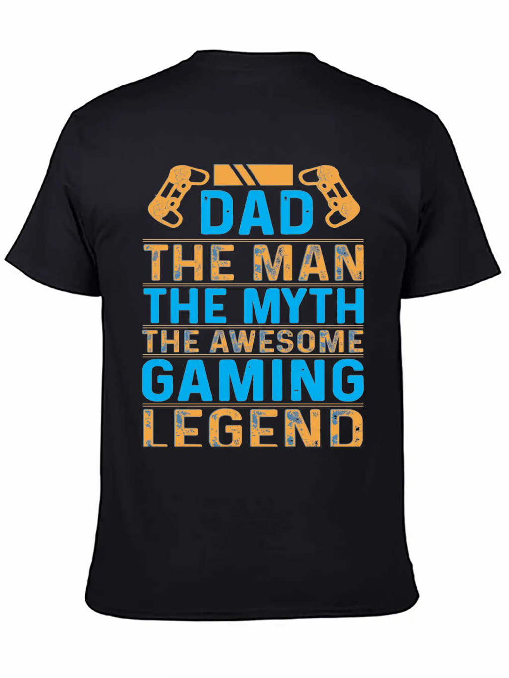 Dad The Man The Myth The Gaming Legend Stylish Everyday T-Shirt – Unisex Basic Cotton Tee
