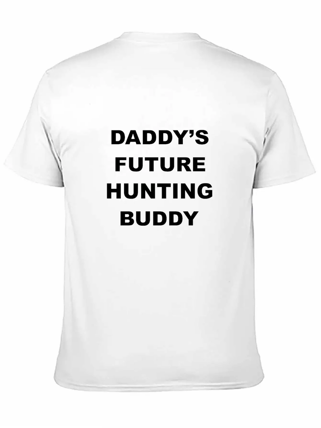 Daddy Future Hunting Buddy Stylish Everyday T-Shirt – Unisex Basic Cotton Tee