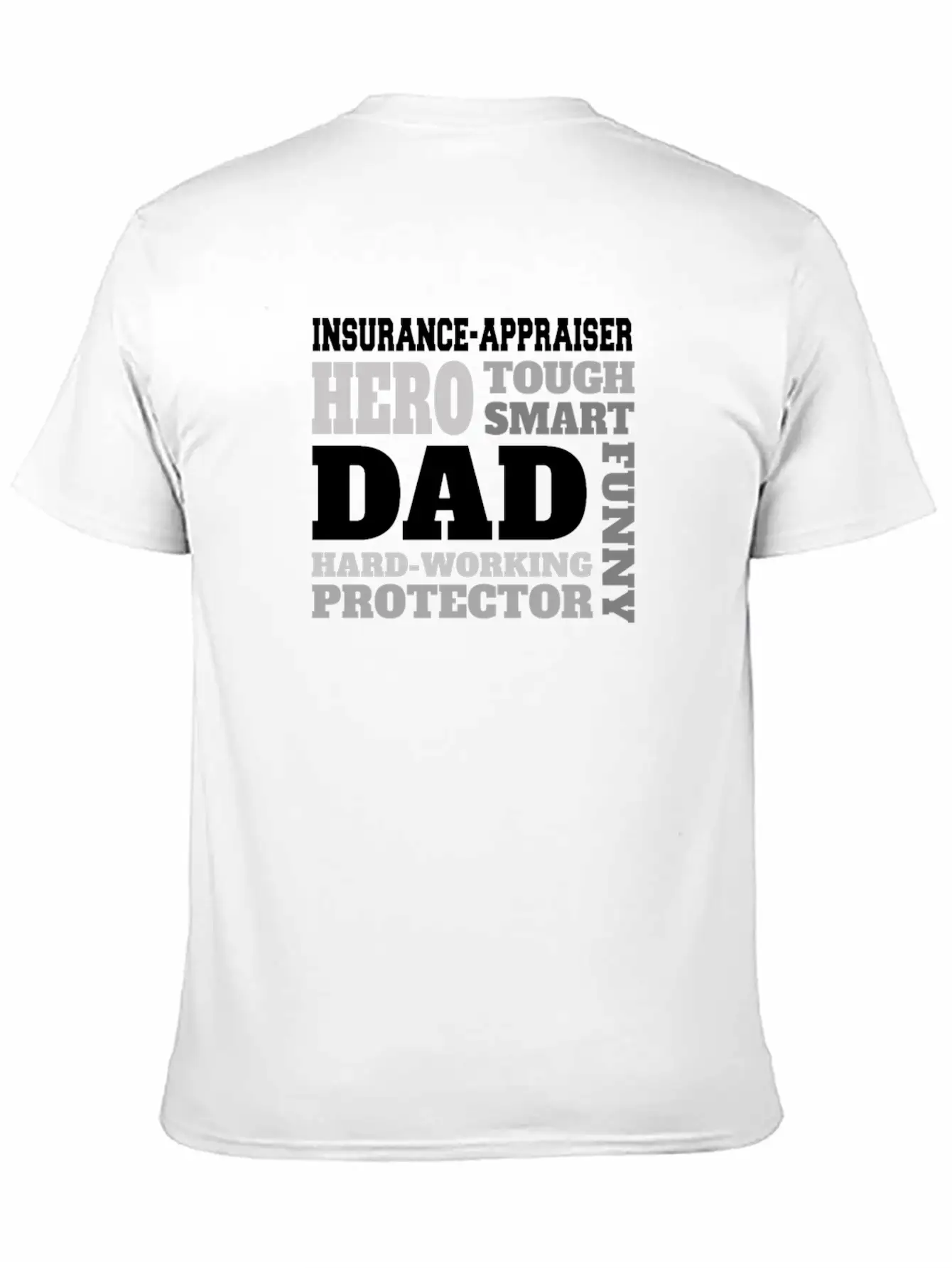 Daddy Job Funny Quote Dad Insurance-appraiser Unisex Short Sleeve Soft Cotton T-Shirt – Casual Everyday Wear