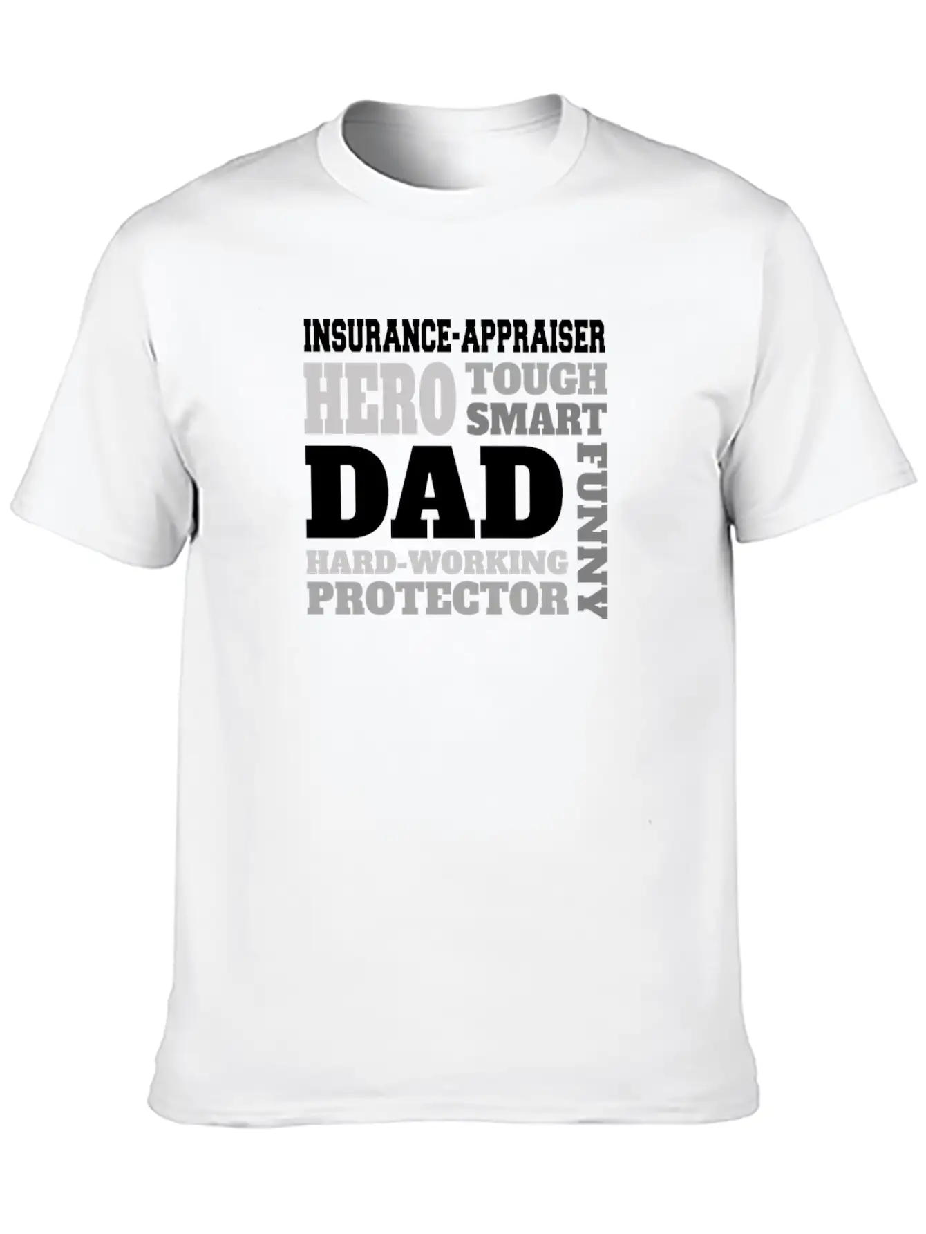 Daddy Job Funny Quote Dad Insurance-appraiser Unisex Short Sleeve Soft Cotton T-Shirt – Casual Everyday Wear