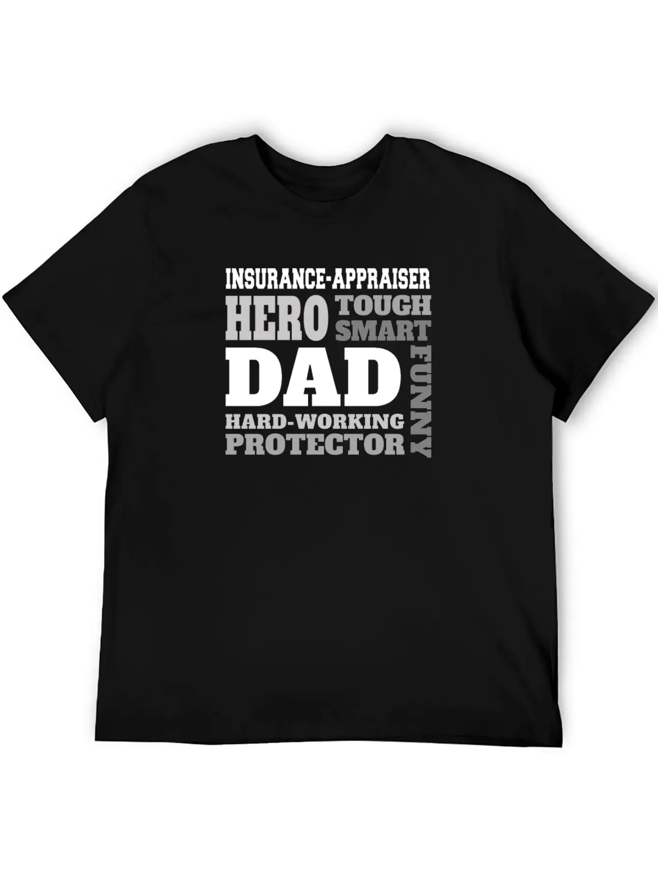 Daddy Job Funny Quote Dad Insurance-appraiser Unisex Short Sleeve Soft Cotton T-Shirt – Casual Everyday Wear
