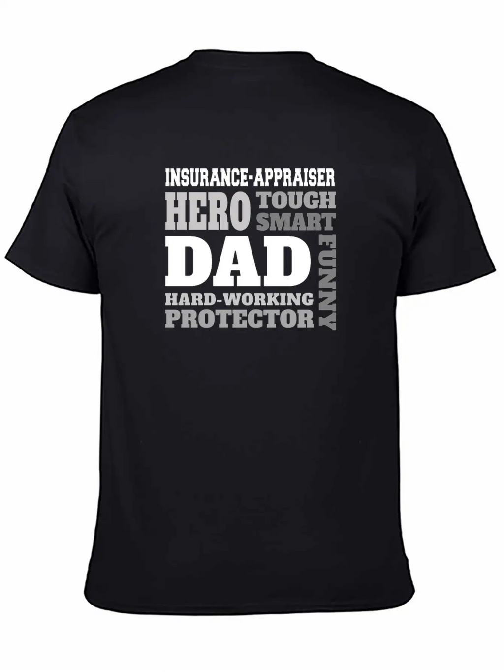 Daddy Job Funny Quote Dad Insurance-appraiser Unisex Short Sleeve Soft Cotton T-Shirt – Casual Everyday Wear