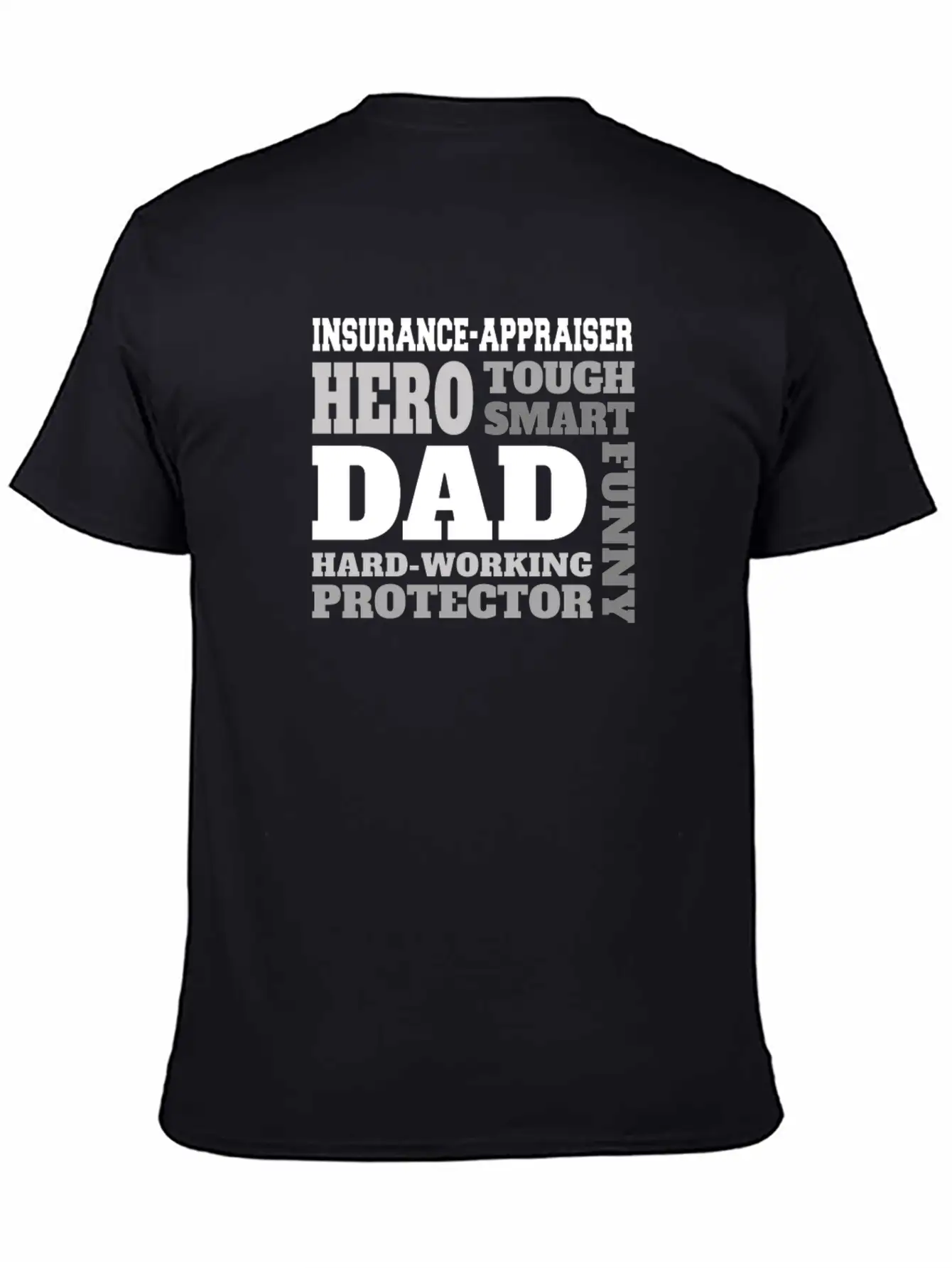 Daddy Job Funny Quote Dad Insurance-appraiser Unisex Short Sleeve Soft Cotton T-Shirt – Casual Everyday Wear