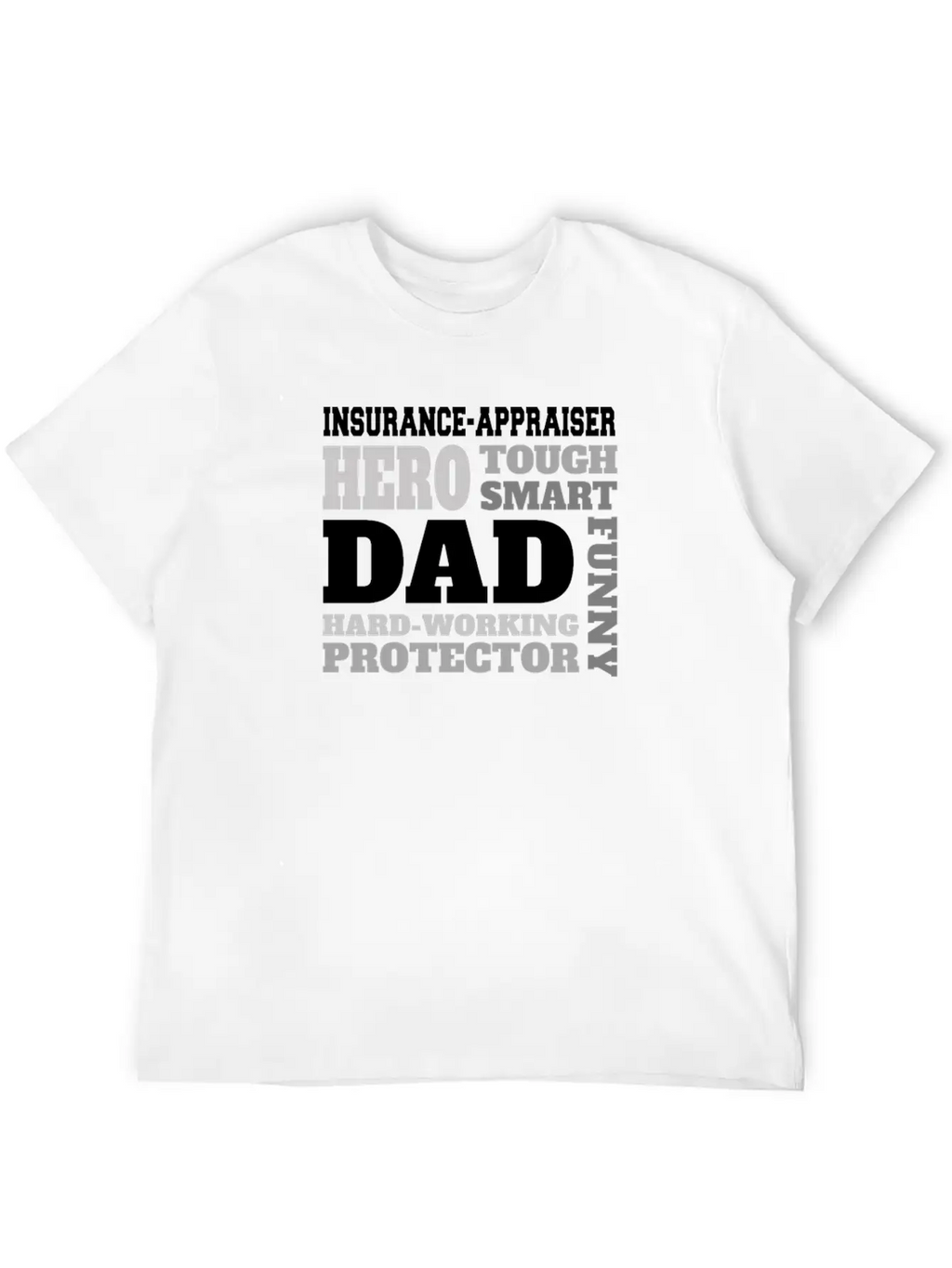 Daddy Job Funny Quote Dad Insurance-appraiser Unisex Short Sleeve Soft Cotton T-Shirt – Casual Everyday Wear