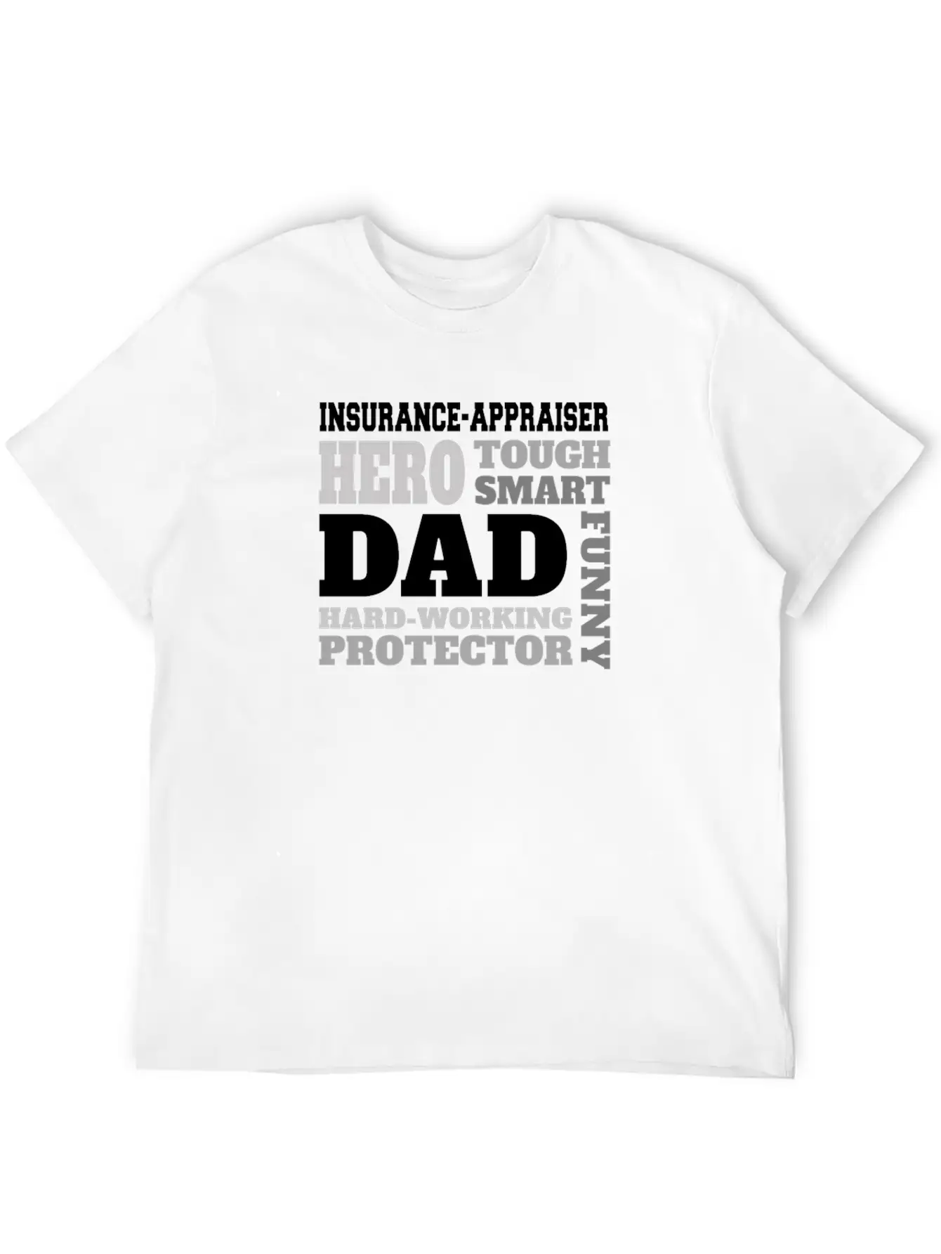 Daddy Job Funny Quote Dad Insurance-appraiser Unisex Short Sleeve Soft Cotton T-Shirt – Casual Everyday Wear