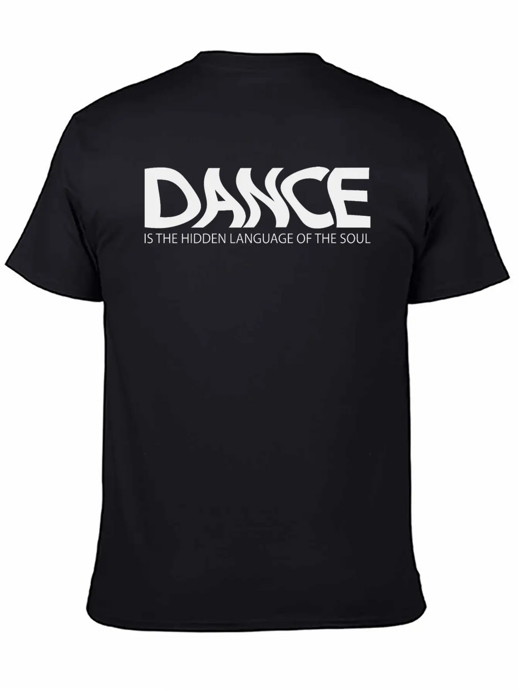 Dance Is The Hidden Language Of The Soul Unisex Casual T-Shirt – Clean Design For Daily Comfort