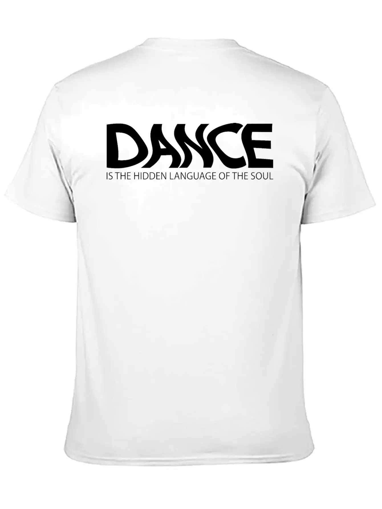 Dance Is The Hidden Language Of The Soul Unisex Casual T-Shirt – Clean Design For Daily Comfort