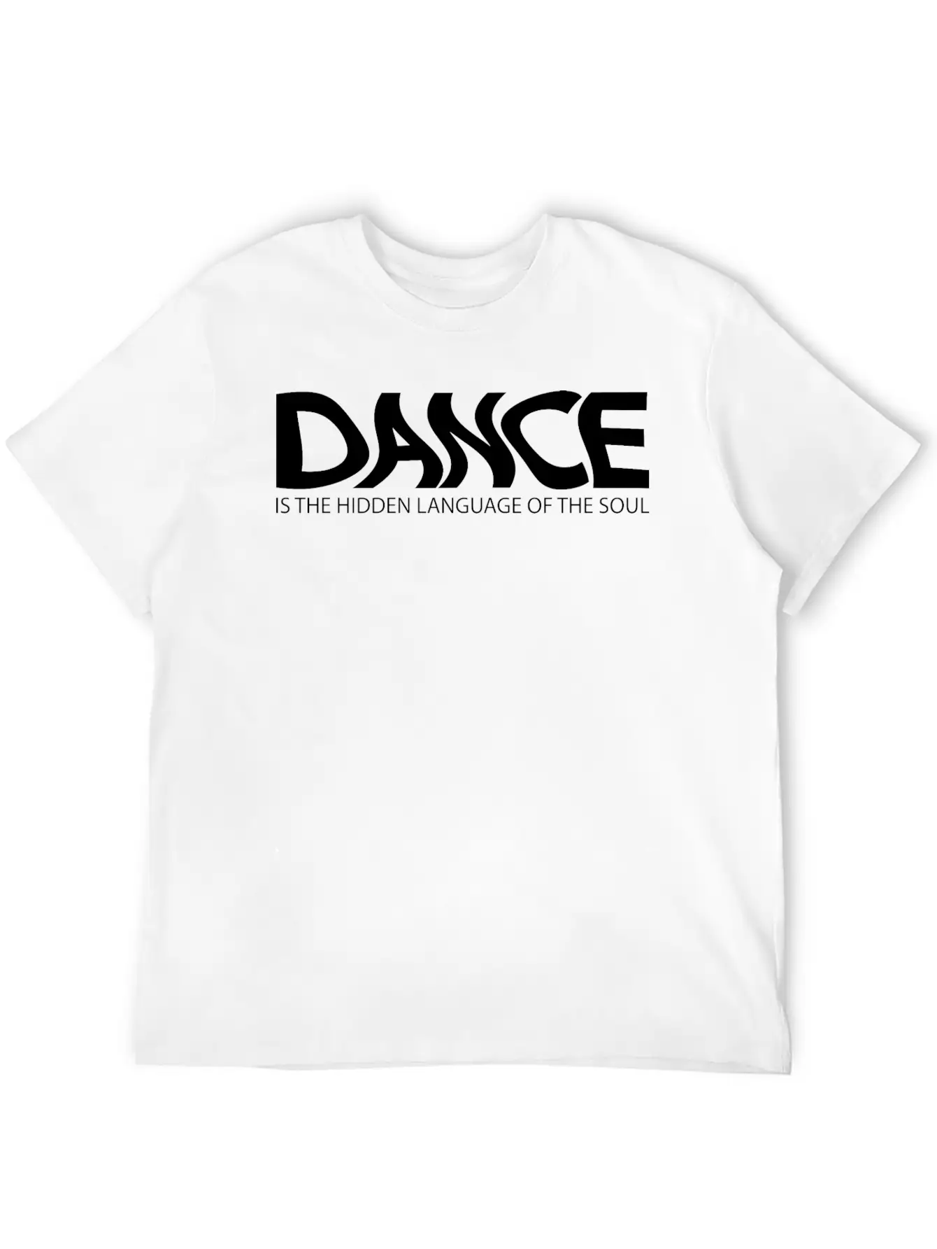 Dance Is The Hidden Language Of The Soul Unisex Casual T-Shirt – Clean Design For Daily Comfort