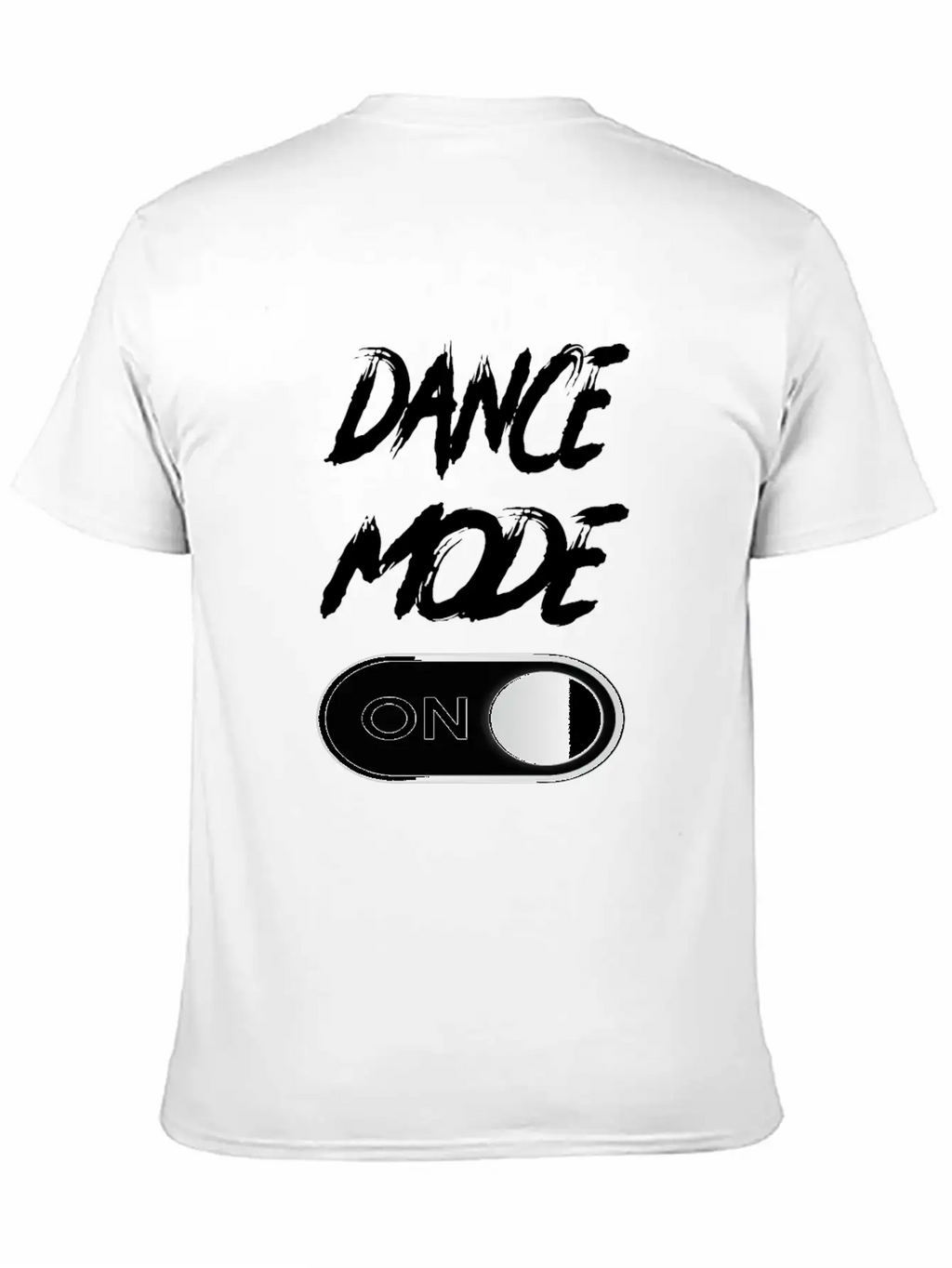 Dance Mode On - Funny Dancing Saying Dance Classic Fit Graphic Tee For Daily Comfort – Unisex Cotton Shirt