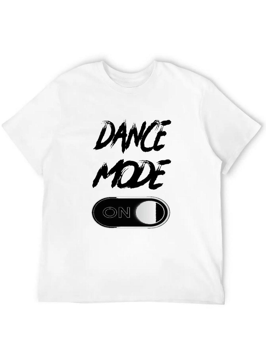 Dance Mode On - Funny Dancing Saying Dance Classic Fit Graphic Tee For Daily Comfort – Unisex Cotton Shirt