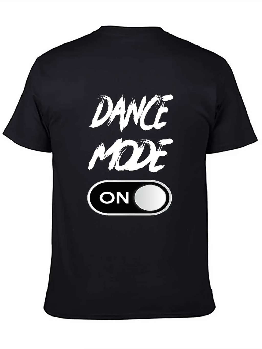 Dance Mode On - Funny Dancing Saying Dance Classic Fit Graphic Tee For Daily Comfort – Unisex Cotton Shirt