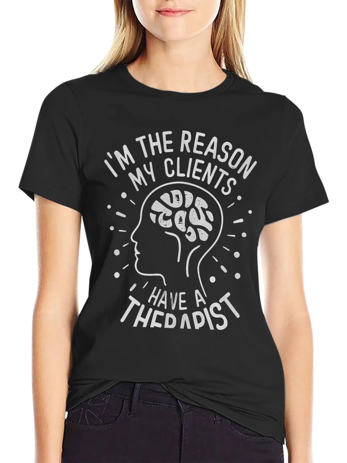 Dark 'I'm The Reason My Clients Have A Therapist' Unisex Casual T-Shirt – Clean Design For Daily Comfort