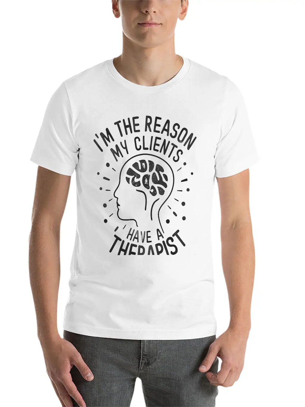 Dark 'I'm The Reason My Clients Have A Therapist' Unisex Casual T-Shirt – Clean Design For Daily Comfort