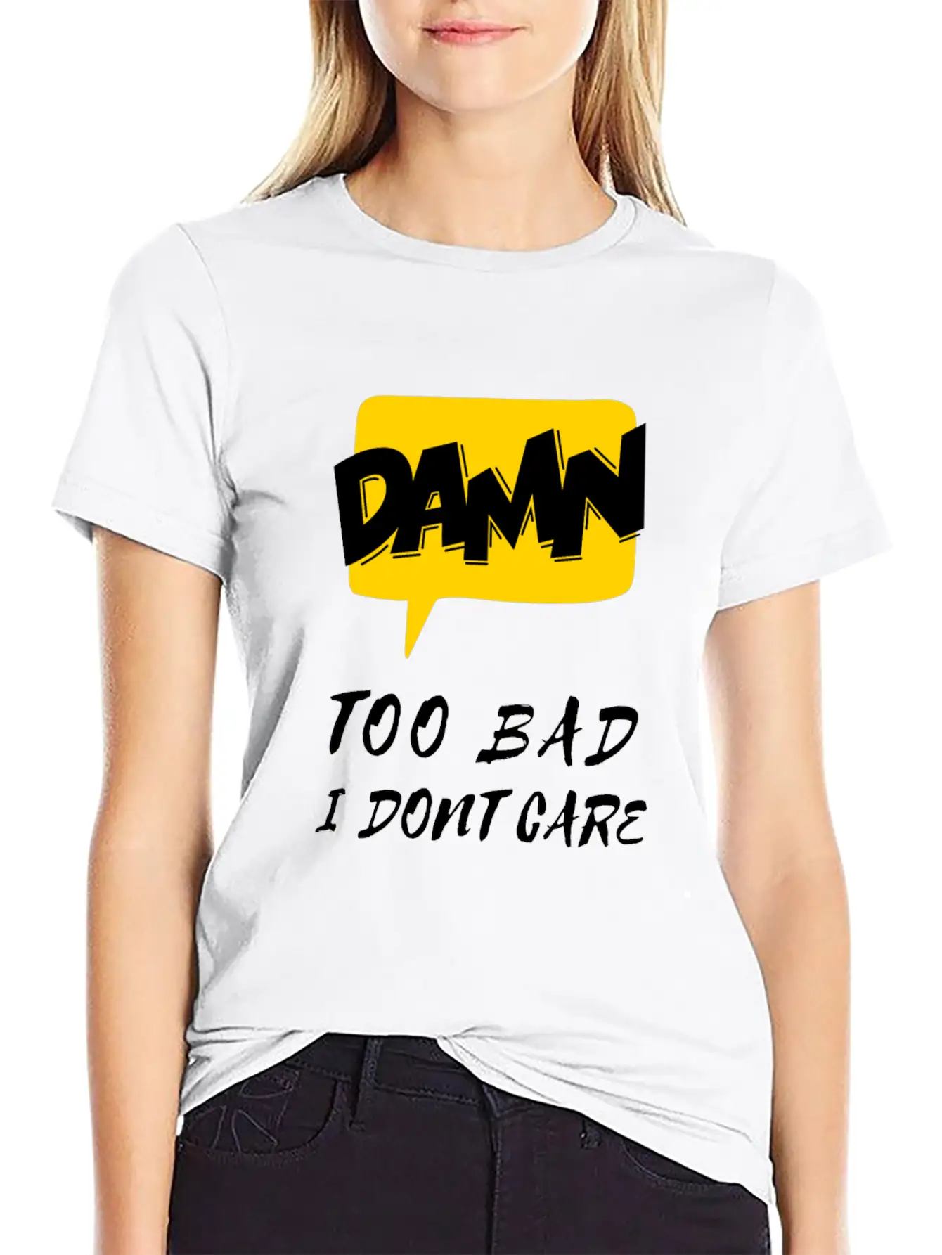 Dawn Too Bad I Dont Care Unisex Casual T-Shirt – Clean Design For Daily Comfort
