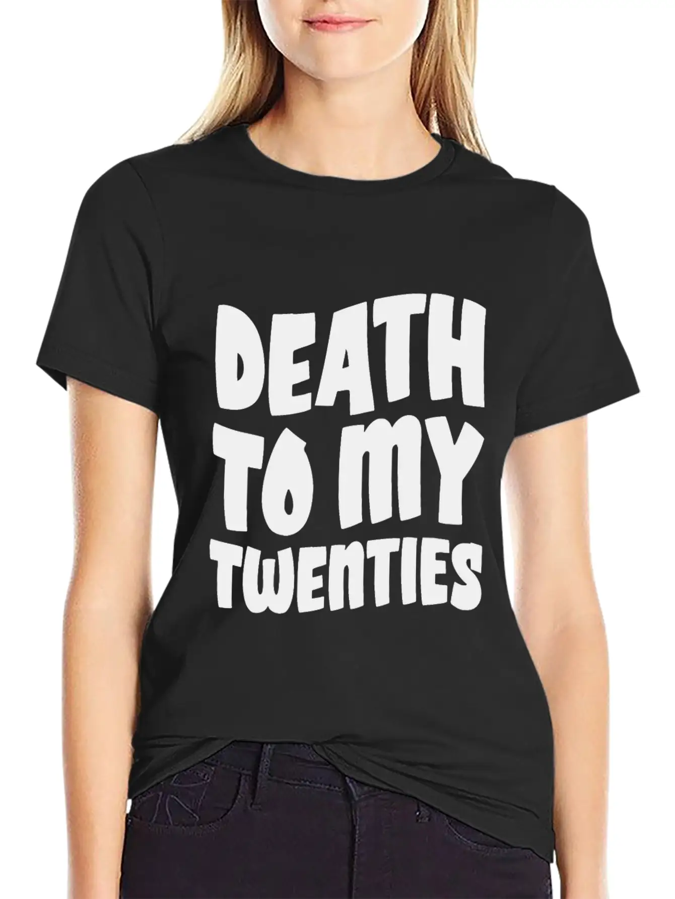 Death To My Twenties Unisex Short Sleeve Soft Cotton T-Shirt – Casual Everyday Wear