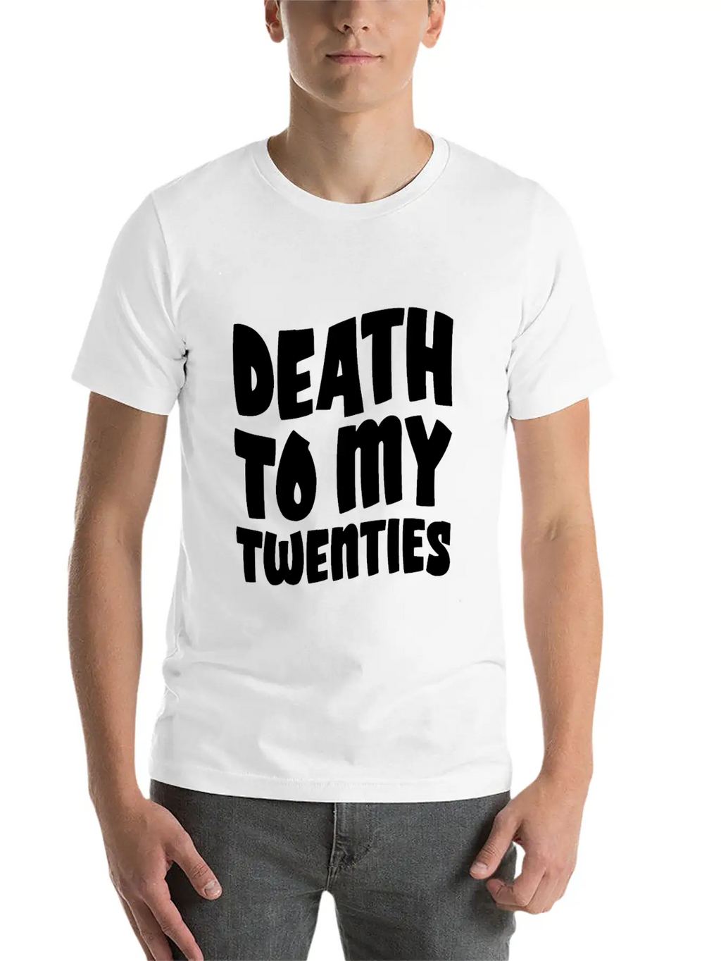 Death To My Twenties Unisex Short Sleeve Soft Cotton T-Shirt – Casual Everyday Wear