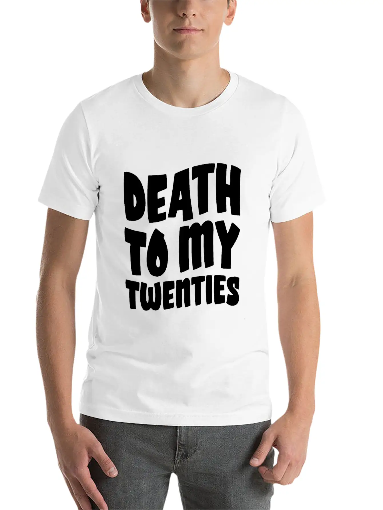 Death To My Twenties Unisex Short Sleeve Soft Cotton T-Shirt – Casual Everyday Wear